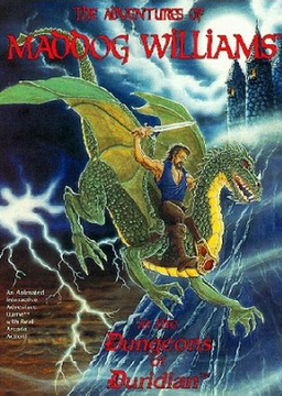 The Adventures of Maddog Williams in the Dungeons of Duridian